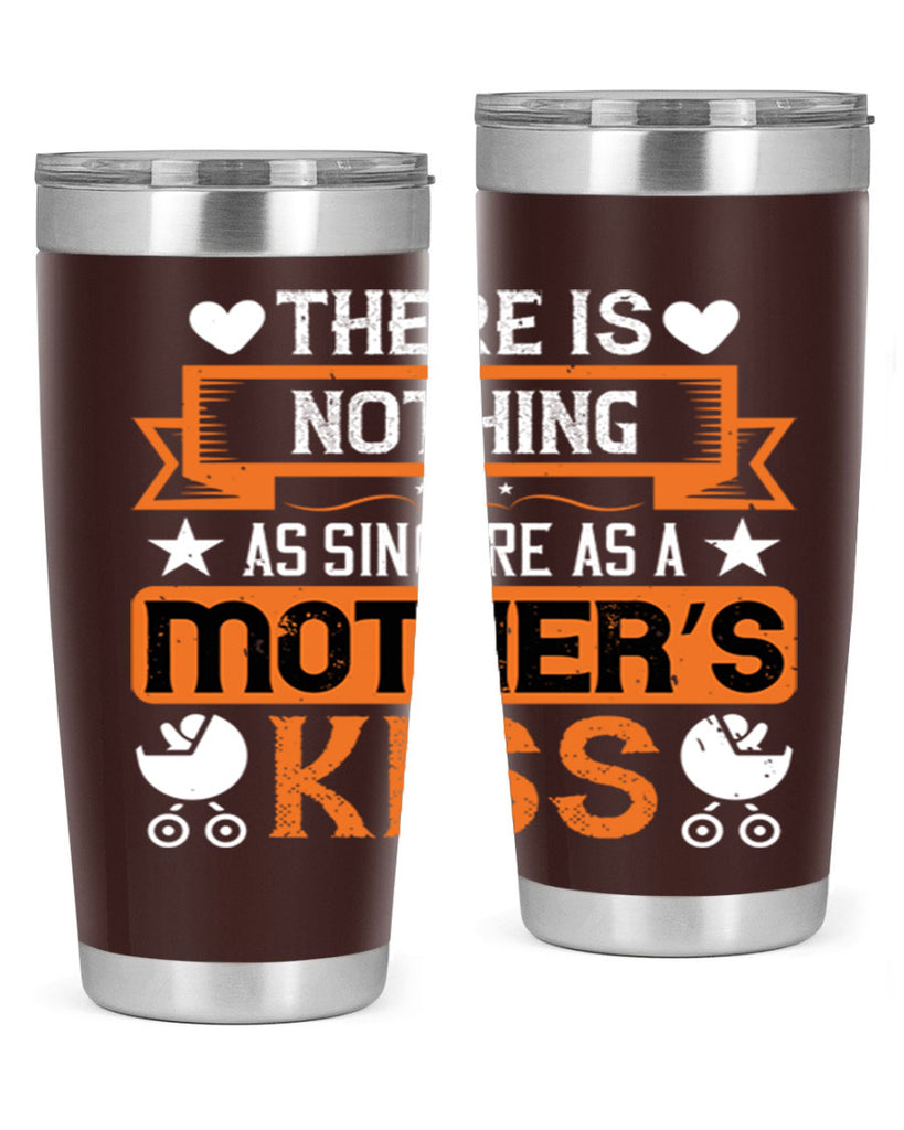 there is nothing as sincere 21#- mothers day- Tumbler