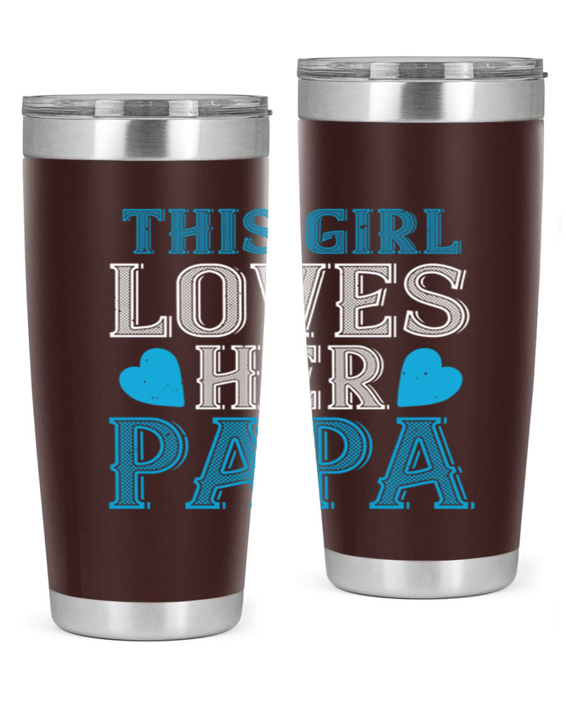 this girl loves her papa 3#- grandpa - papa- Tumbler