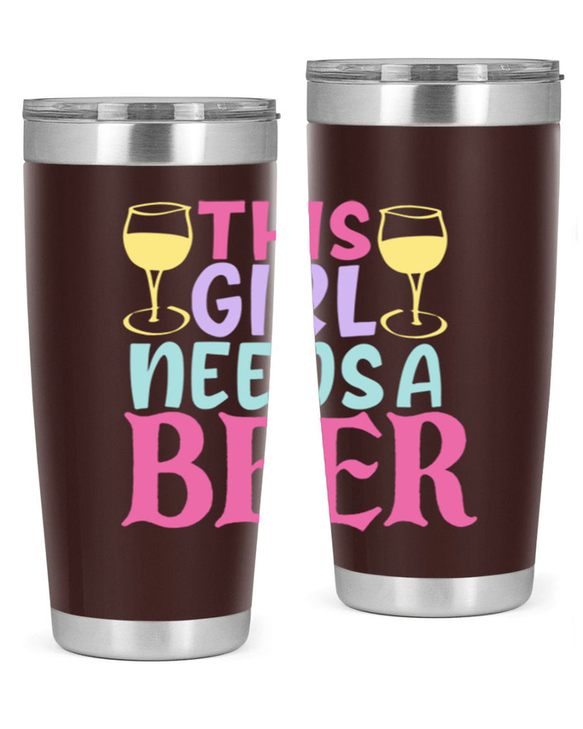 this girl needs a beer 120#- beer- Tumbler
