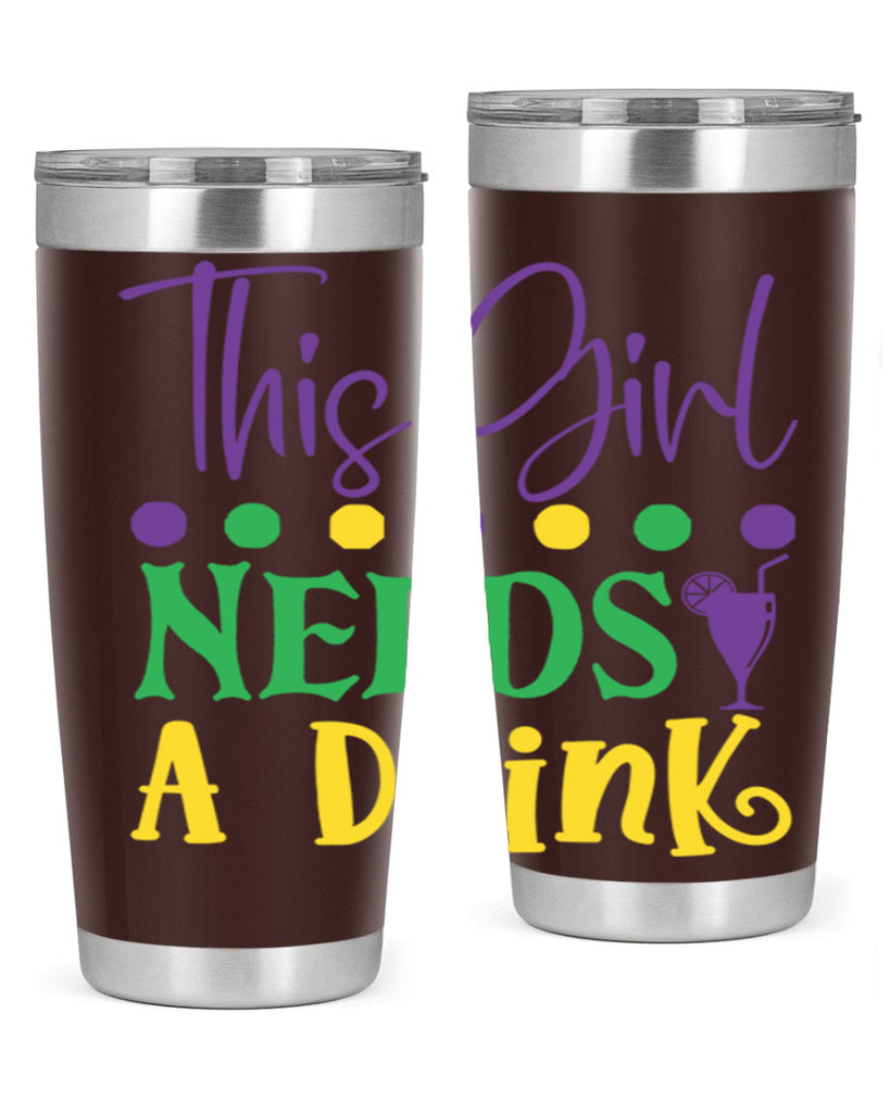 this girl needs a drink 74#- mardi gras- Tumbler