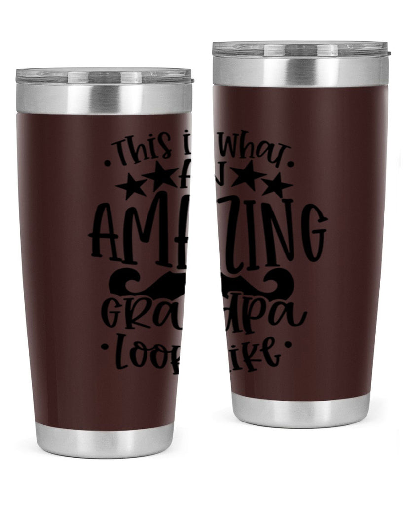 this is what an amaizing grandpa looks like 14#- fathers day- Tumbler