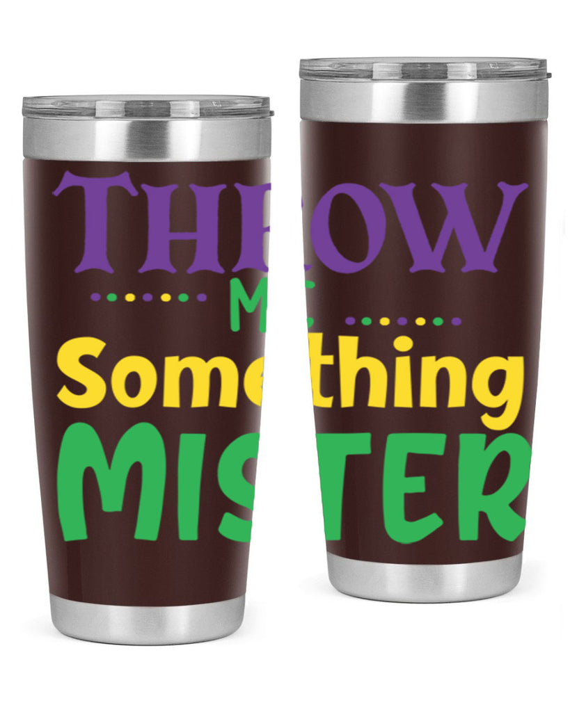 throw me something mister 73#- mardi gras- Tumbler