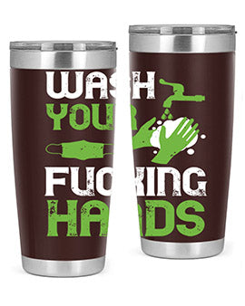 wash your fucking hands Style 14#- corona virus- Tumbler