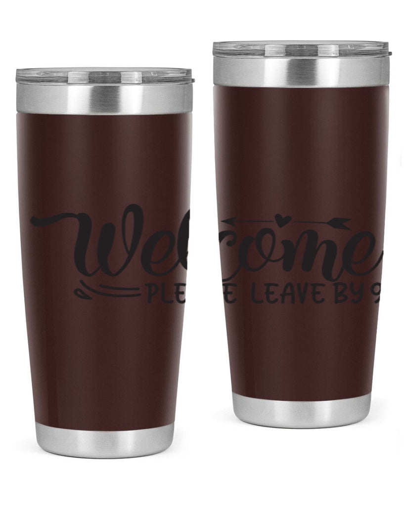 welcome please leave by 48#- home- Tumbler