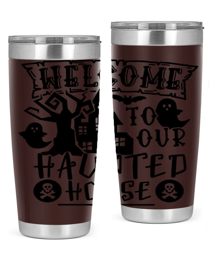 welcome to our haunted house 13#- halloween- Tumbler