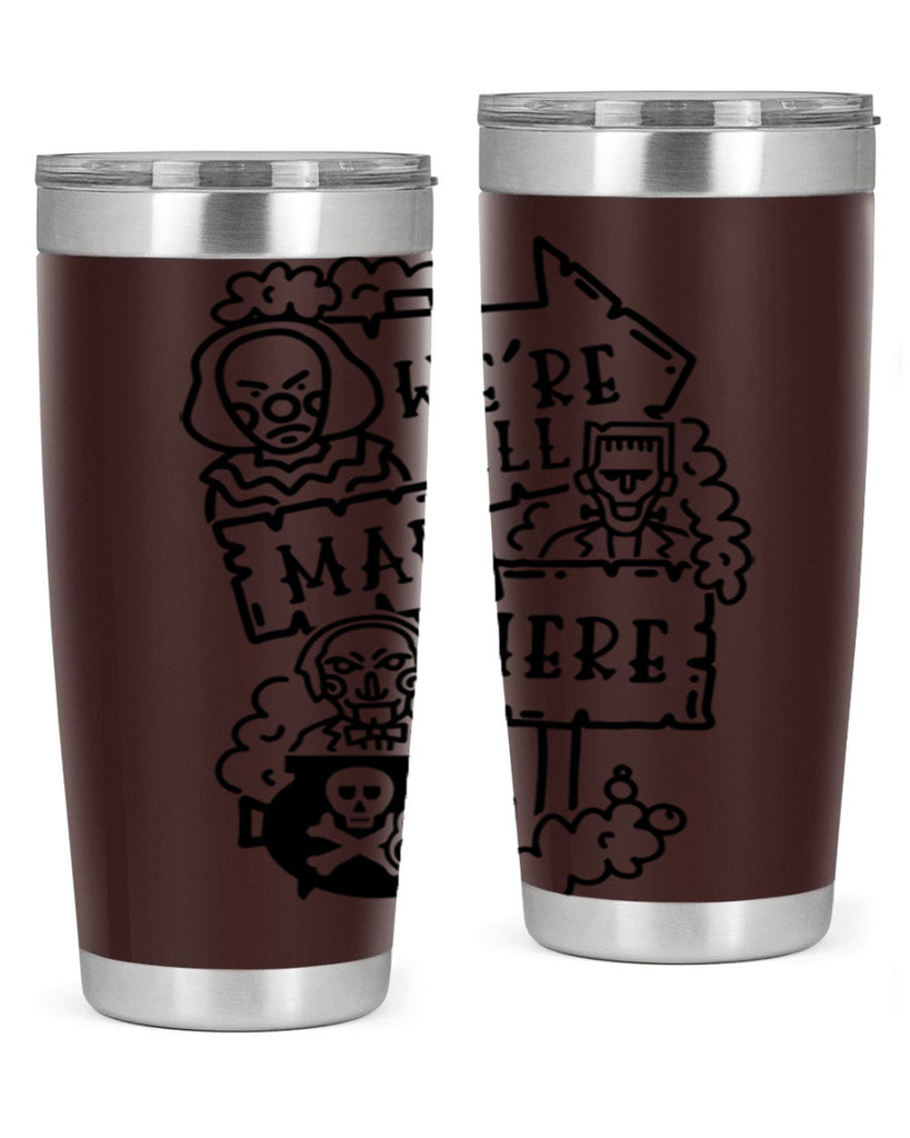 were all mad here 15#- halloween- Tumbler