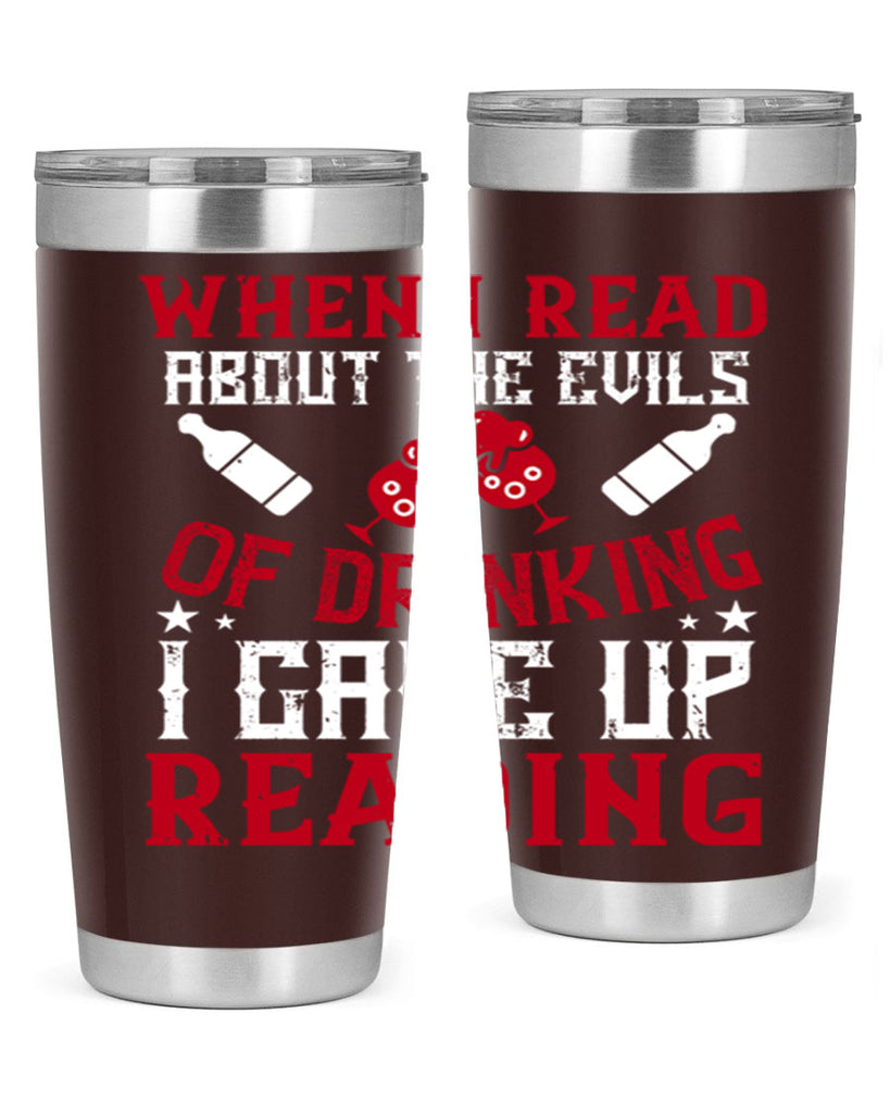 when i read about the evils of drinking i gave up reading 20#- drinking- Tumbler