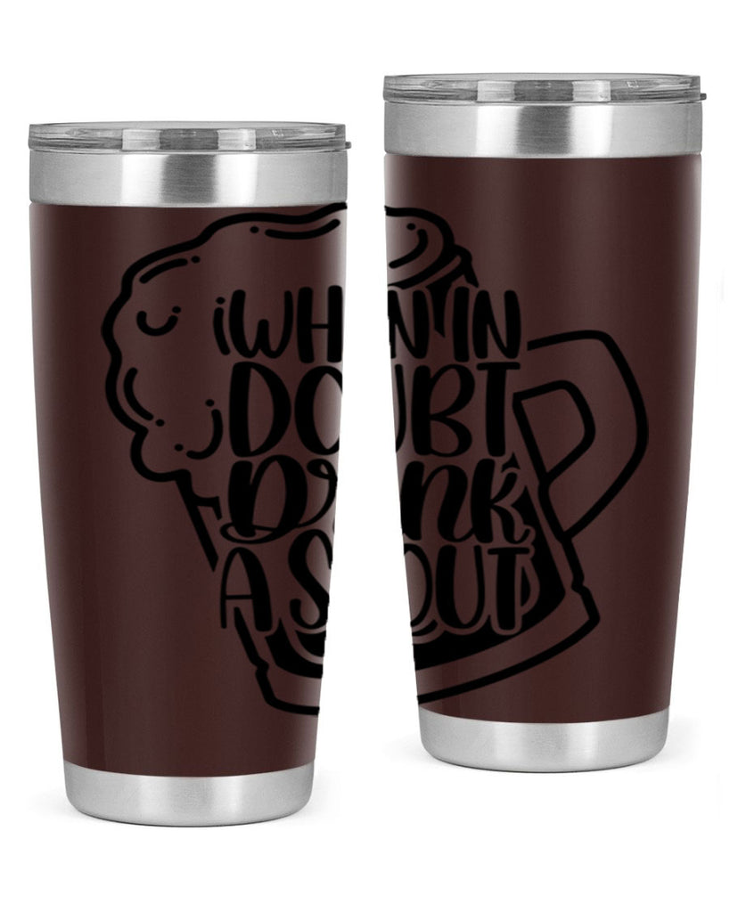 when in doubt drink a stout 16#- beer- Tumbler