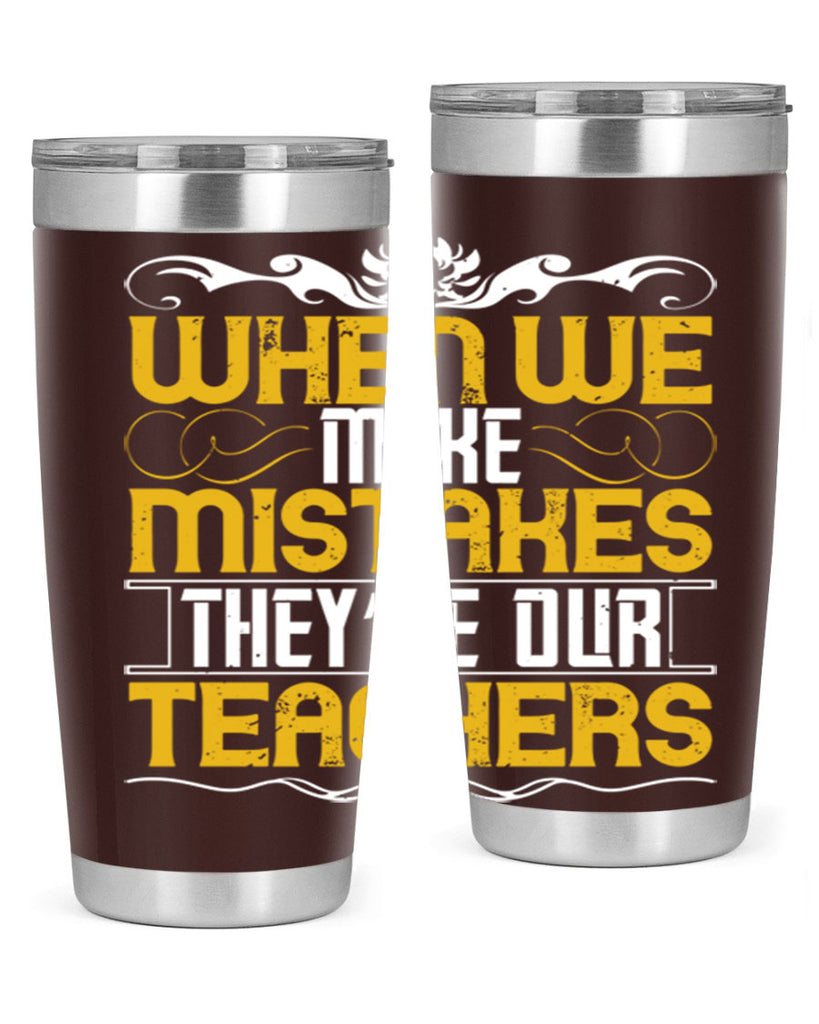 when we make mistakes they’re our teachers 9#- Parents Day- Tumbler
