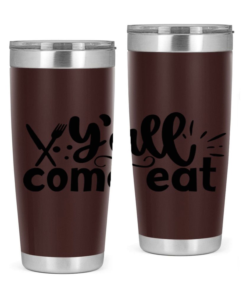 yall come eat 66#- kitchen- Tumbler