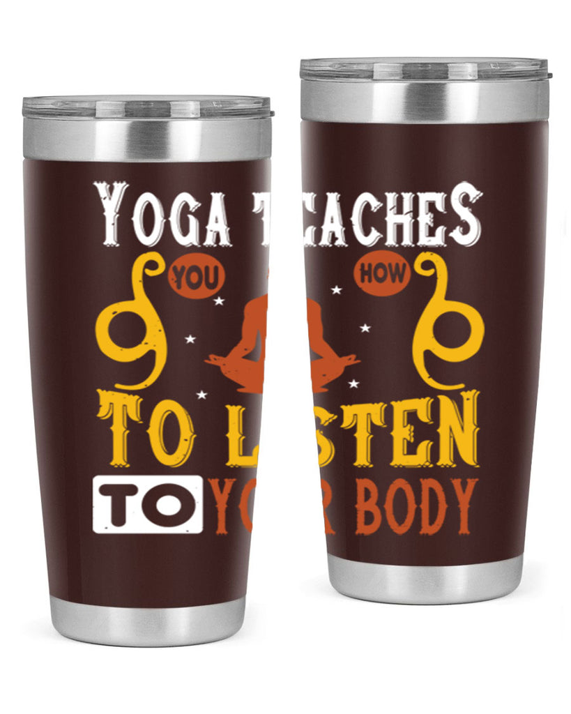 yoga teaches you how to listen to your body 6#- yoga- Tumbler