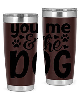 you me the dog Style 51#- dog- Tumbler
