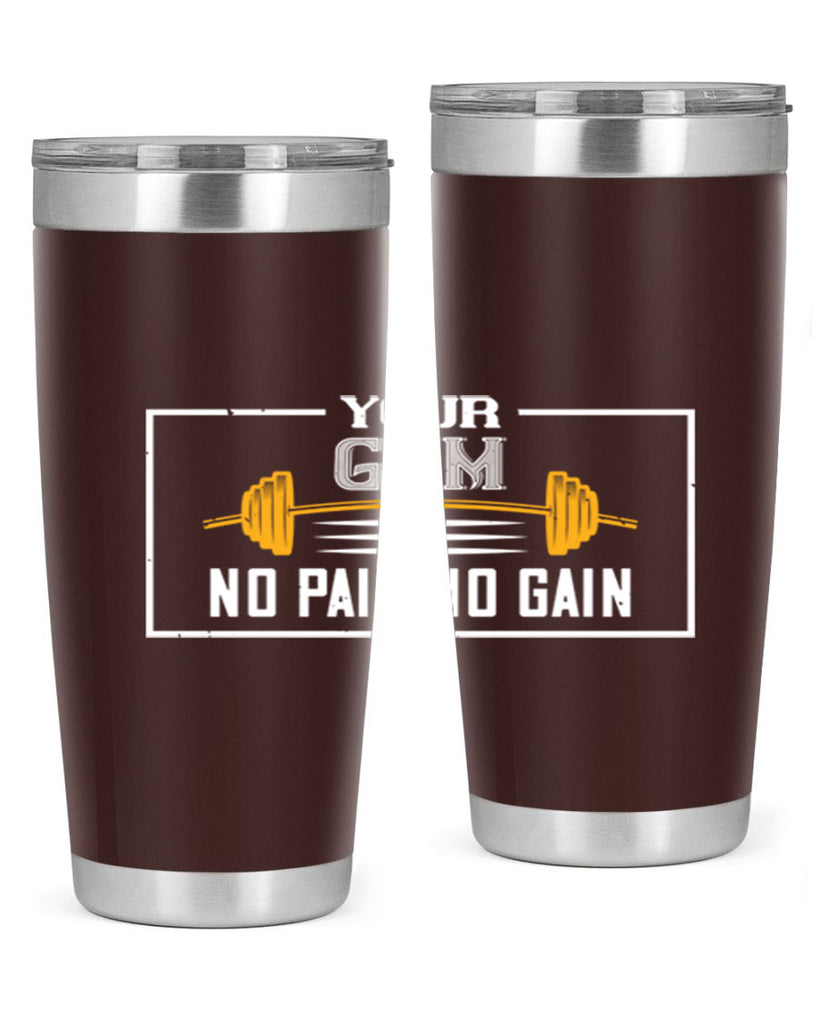 your gym no pain no gain 57#- gym- Tumbler