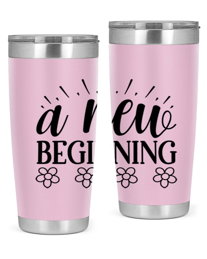 A new beginning  15#- spring- Tumbler