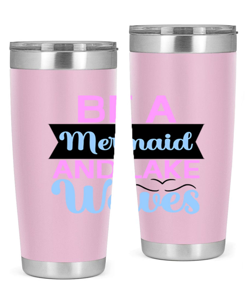 Be A Mermaid And Lake Waves 42#- mermaid- Tumbler