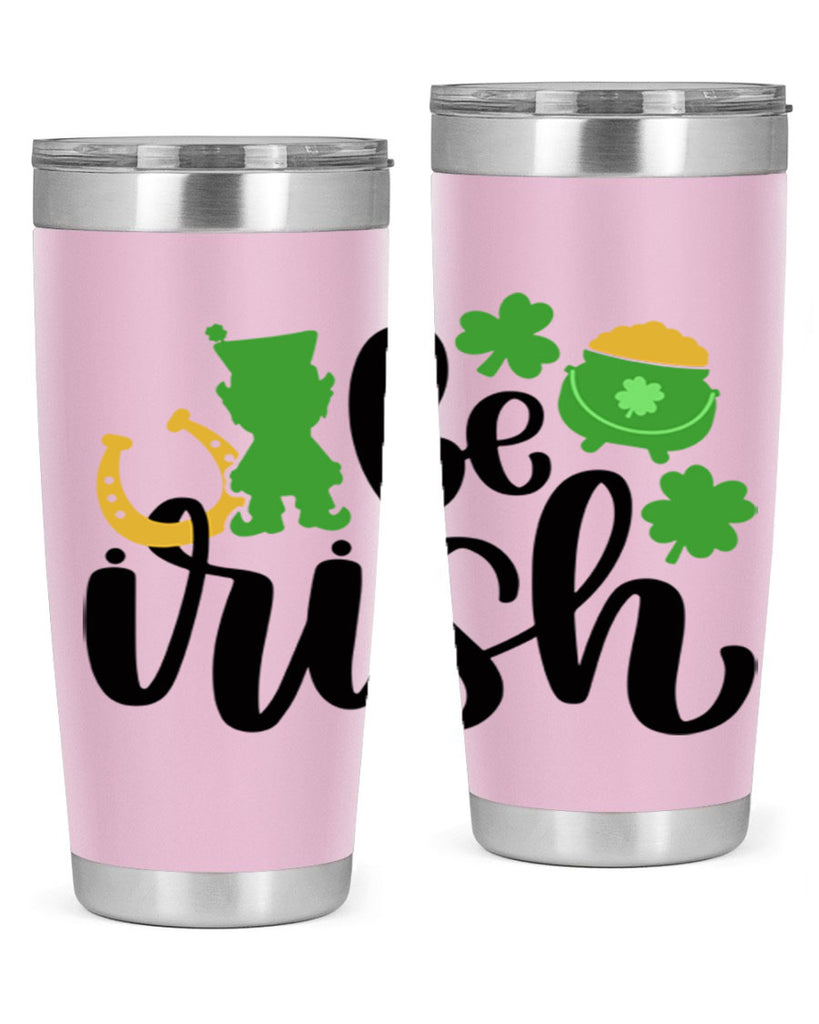 Be Irish Style 104#- St Patricks Day- Tumbler