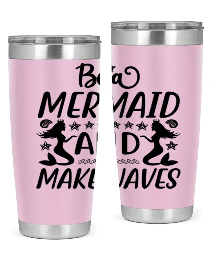 Be a MErmaid and make 55#- mermaid- Tumbler