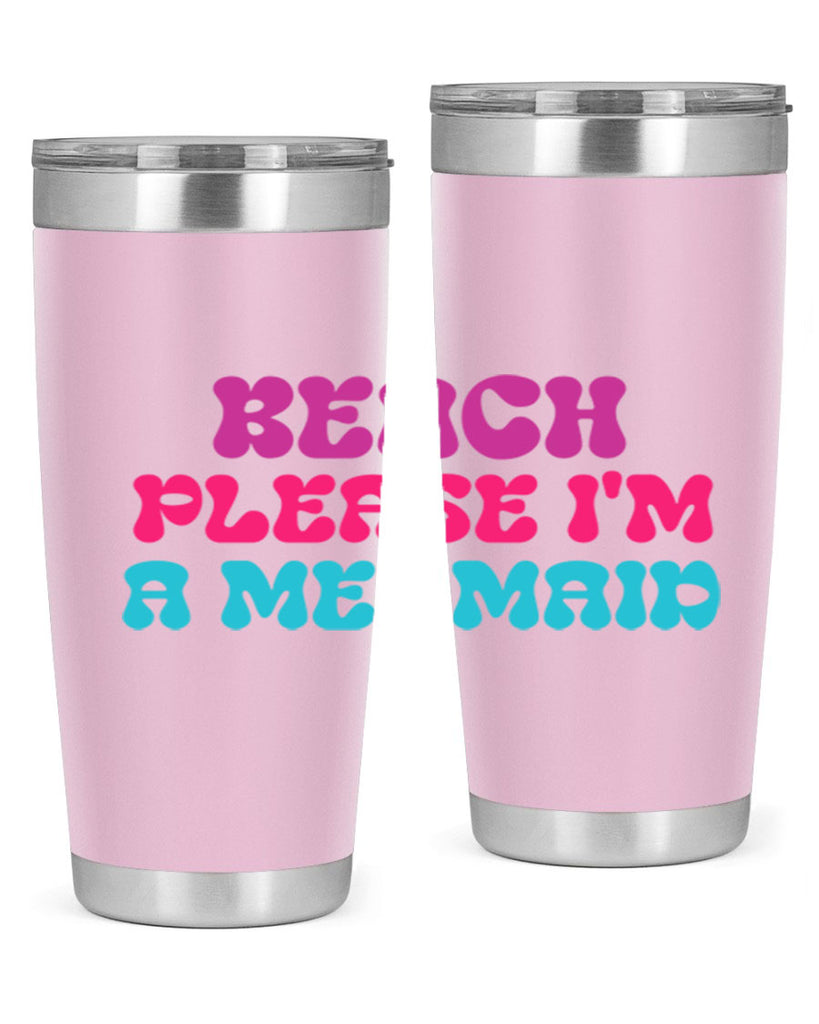 Beach Please Im A Mermaid 58#- mermaid- Tumbler