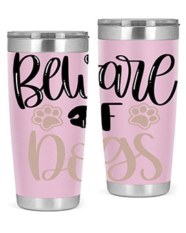 Beware Of Dogs Style 33#- dog- Tumbler