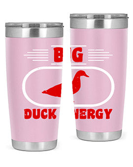 Big duck energy Style 6#- duck- Tumbler