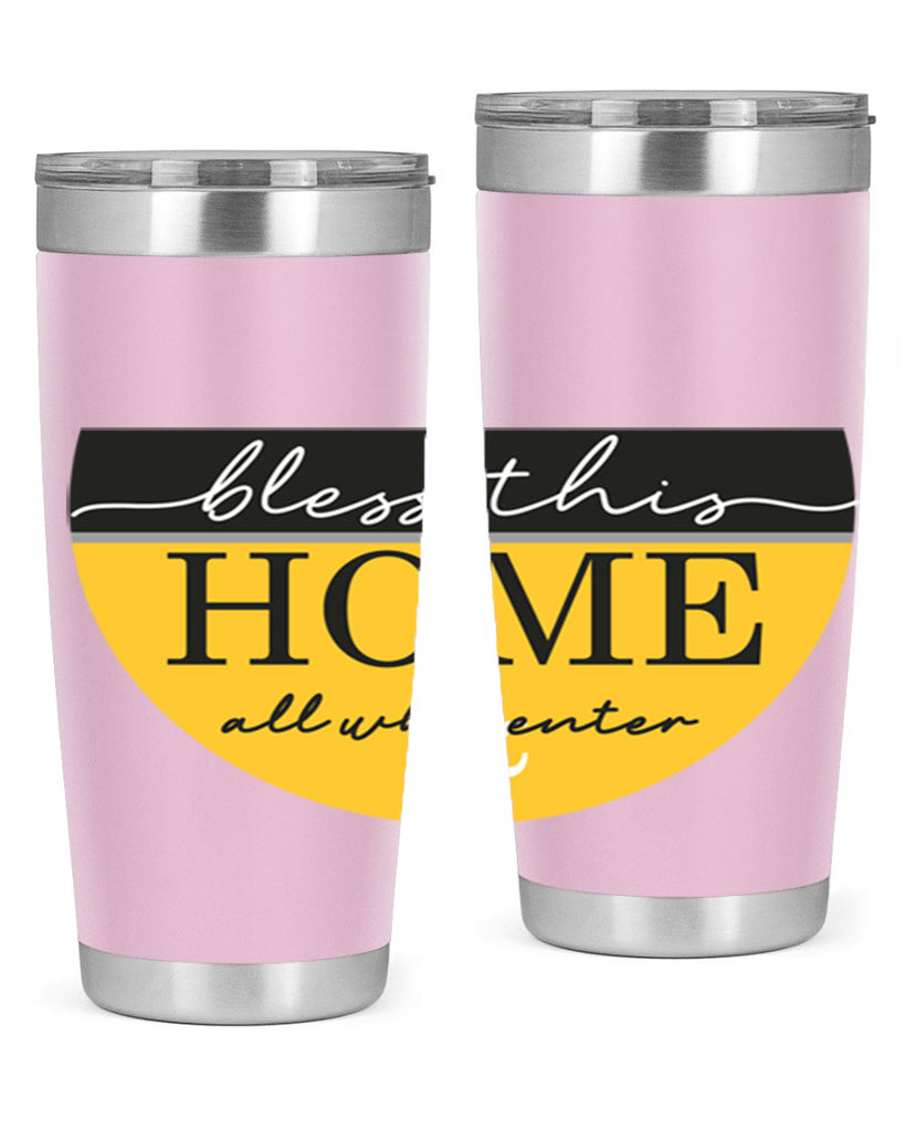 Bless this Home and all57#- spring- Tumbler