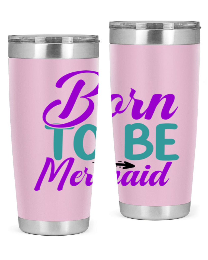 Born To Be Mermaid 82#- mermaid- Tumbler