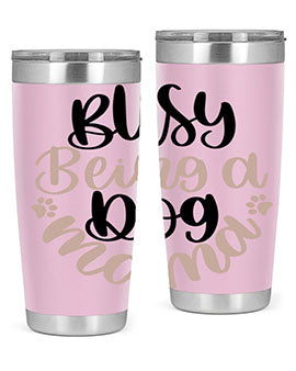 Busy Being A Dog Style 32#- dog- Tumbler
