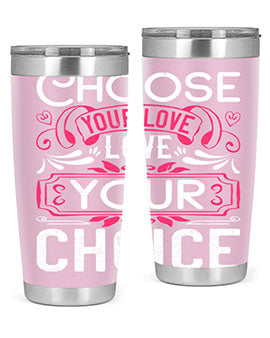 Choose your love Love your choice Style 4#- dog- Tumbler