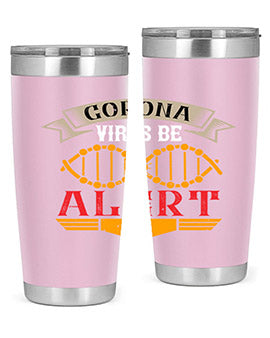Corona Virus Be Alert Style 6#- corona virus- Tumbler