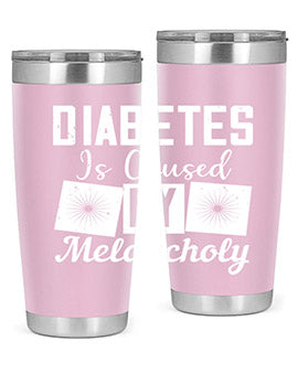 Diabetes is caused by melancholy Style 49#- diabetes- Tumbler