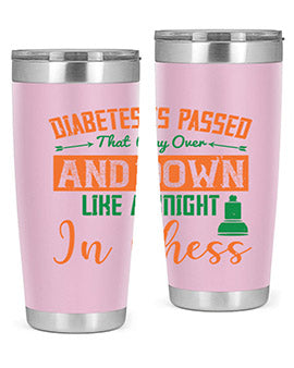 Diabetes is passed that way over and down like a knight in chess Style 48#- diabetes- Tumbler