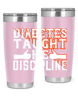 Diabetes taught me discipline Style 45#- diabetes- Tumbler