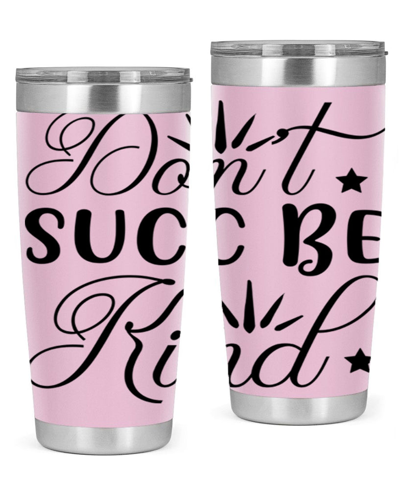 Dont Succ Be Kind 95#- winter- Tumbler
