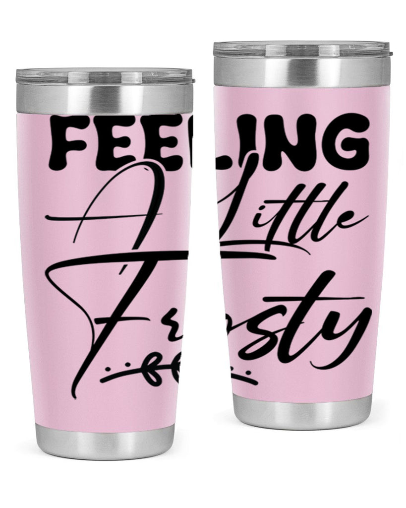 Feeling a little frosty 104#- winter- Tumbler