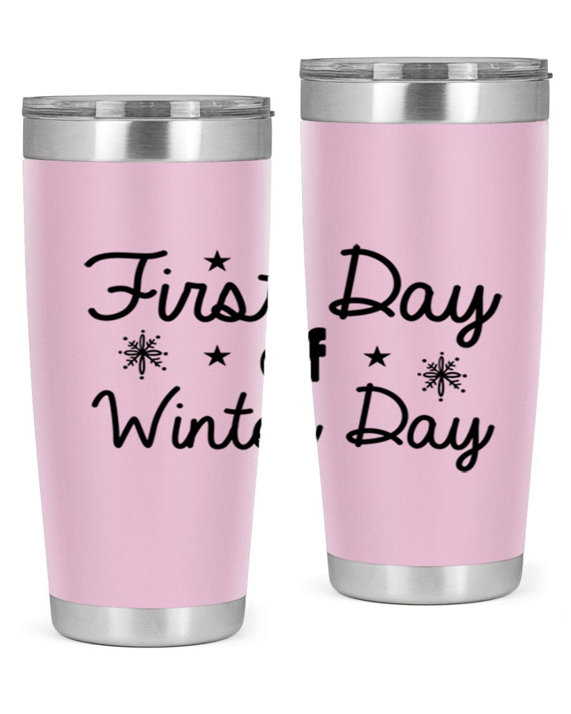First Day of Winter Day106#- winter- Tumbler