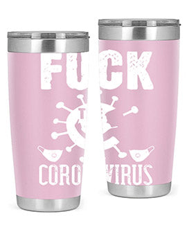Fuck the CORONAVIRUS Style 39#- corona virus- Tumbler