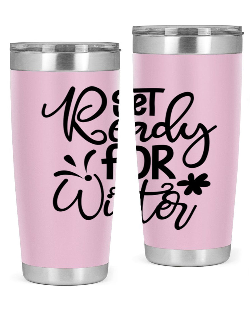 Get Ready For Winter 111#- winter- Tumbler