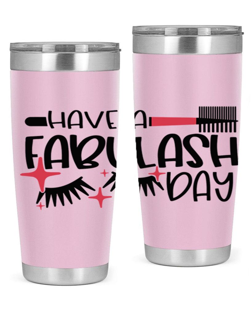 Have A Fabulash Day Style 91#- make up- Tumbler