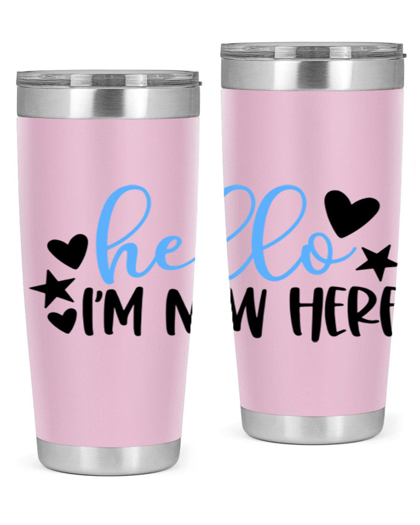 Hello Im New Here Style 93#- baby- tumbler