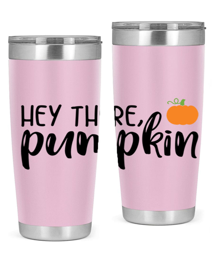 Hey There Pumpkin 308#- fall- Tumbler