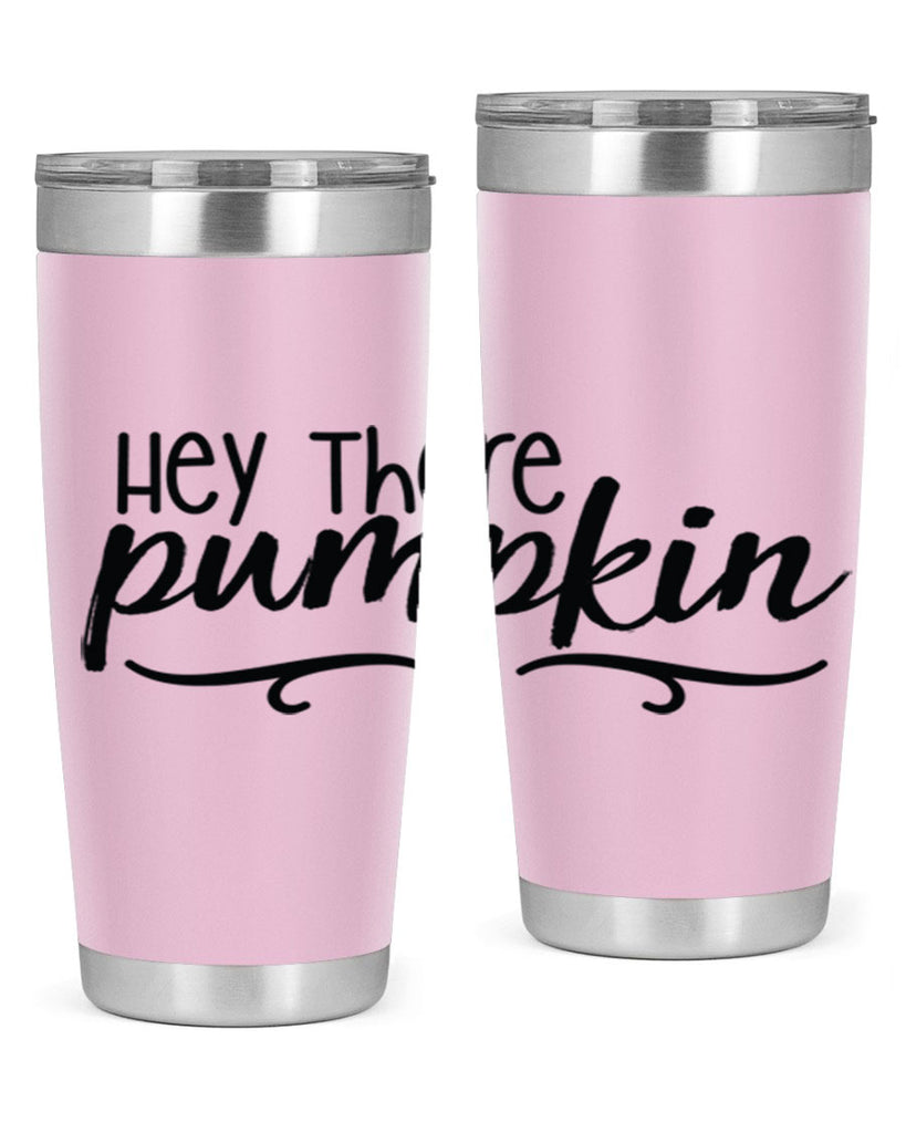 Hey There Pumpkin 311#- fall- Tumbler