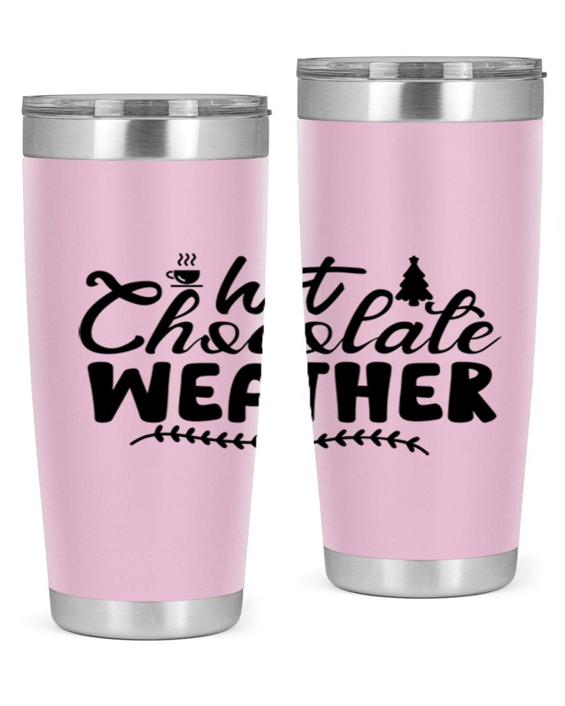 Hot Chocolate Weather 197#- winter- Tumbler