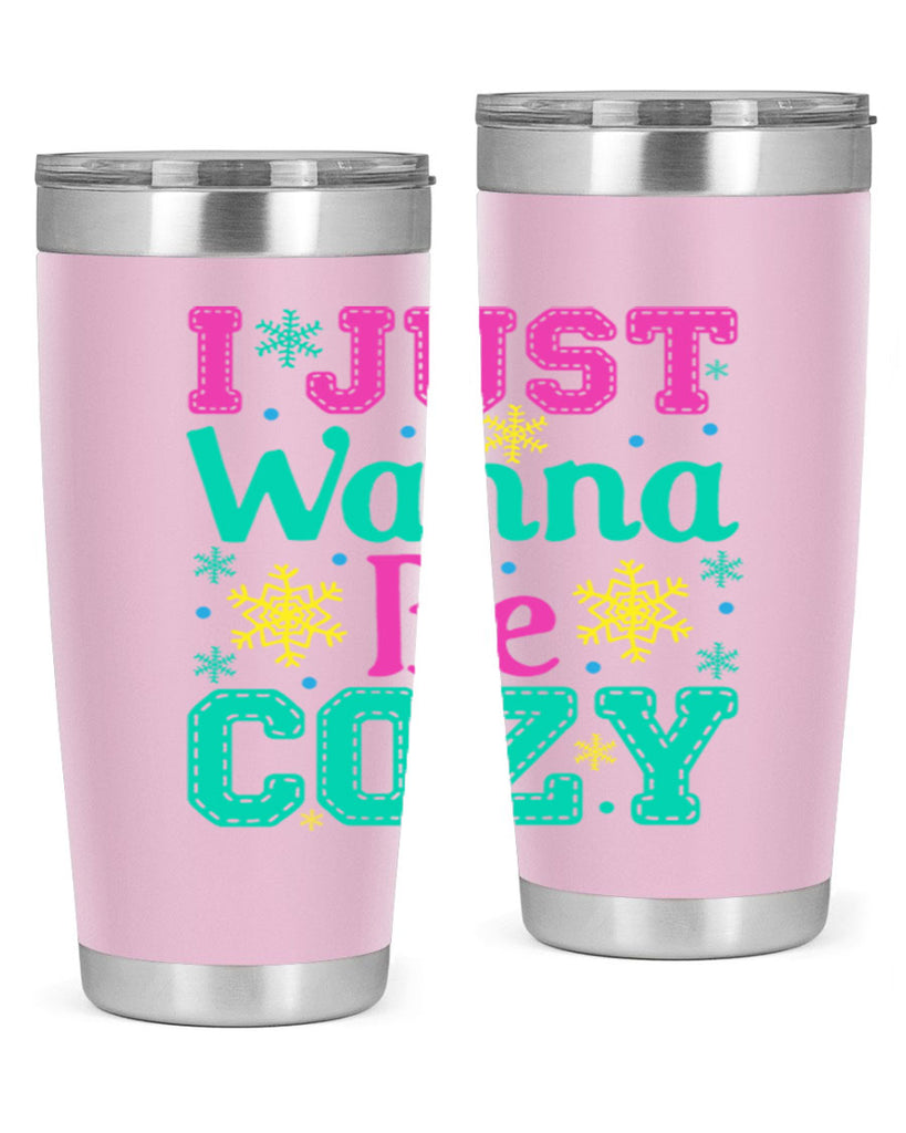 I Just Wanna Be CozyWinter 241#- winter- Tumbler