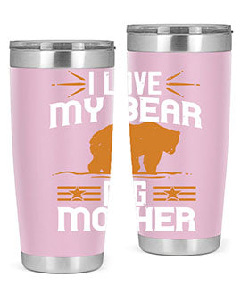 I love my big mother  bear 57#- Bears- Tumbler