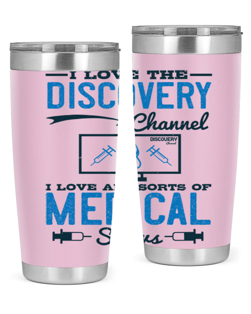 I love the Discovery Channel I love all sorts of medical shows Style 44#- medical- tumbler