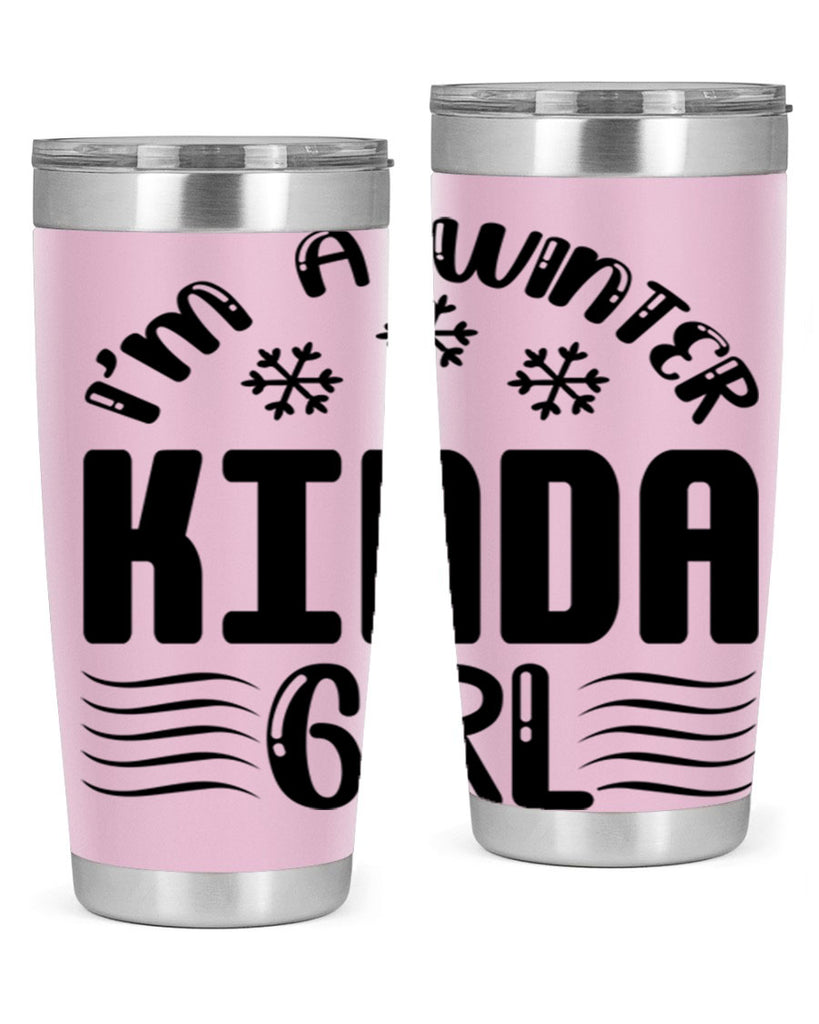 I m a Winter Kinda 245#- winter- Tumbler