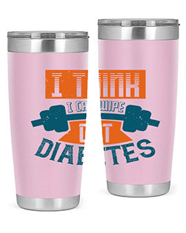 I think I can wipe out diabetes Style 30#- diabetes- Tumbler