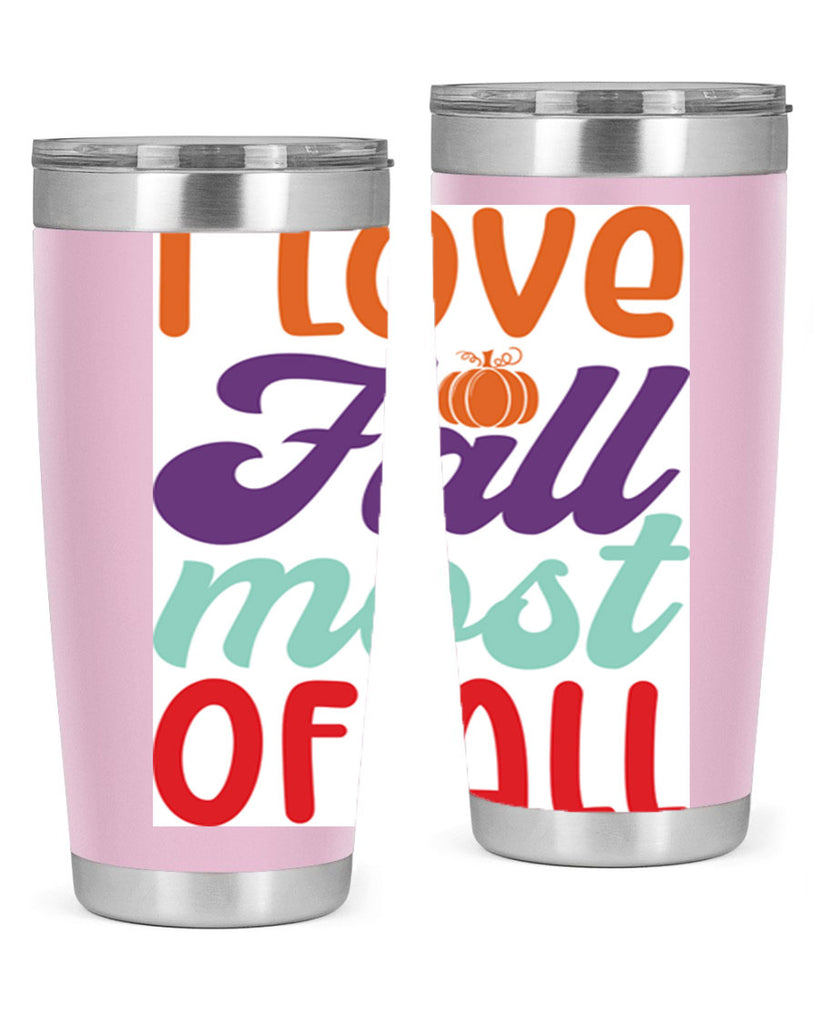 ILoveFallMostof 347#- fall- Tumbler