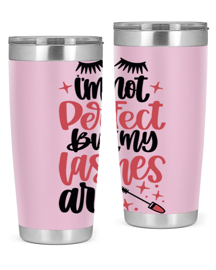 I∩m Not Perfect But My Lashes Are Style 78#- make up- Tumbler