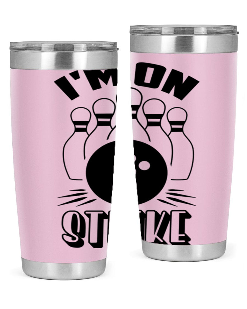 Im on strike 1059#- bowlig- Tumbler